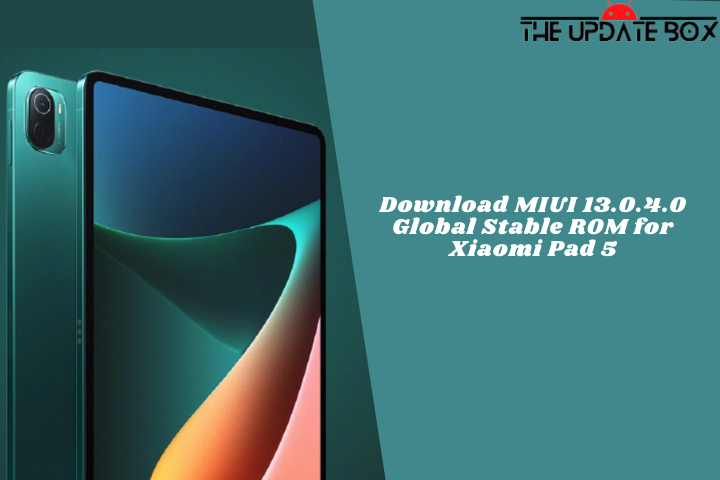 Download MIUI 13.0.4.0 Global Stable ROM for Xiaomi Pad 5