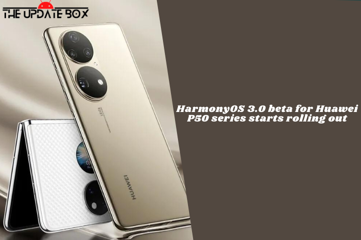 HarmonyOS 3.0 beta for Huawei P50 series