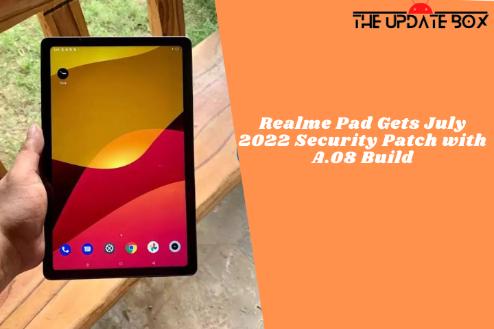 Realme Pad Gets July 2022 Security Patch with A.08 Build