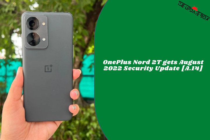 OnePlus Nord 2T gets August 2022 Security Update [A.14]
