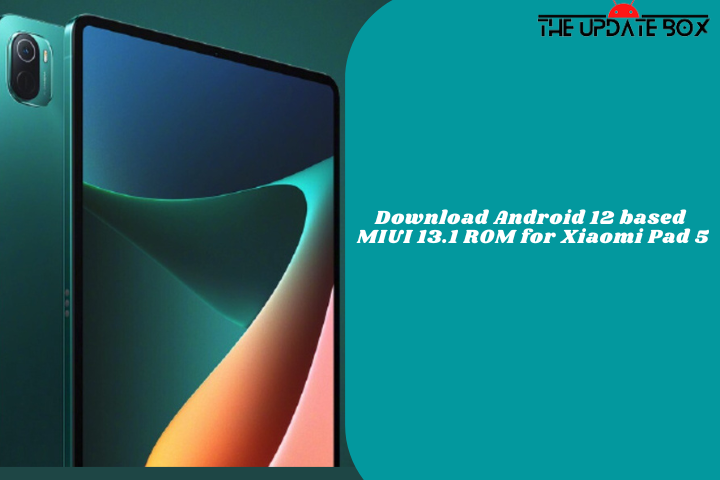 Download Android 12 based MIUI 13.1 ROM for Xiaomi Pad 5