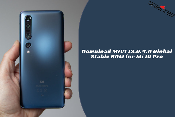 Download MIUI 13.0.4.0 Global Stable ROM for Mi 10 Pro