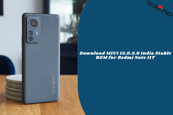Download MIUI 13.0.5.0 India Stable ROM for Redmi Note 11T