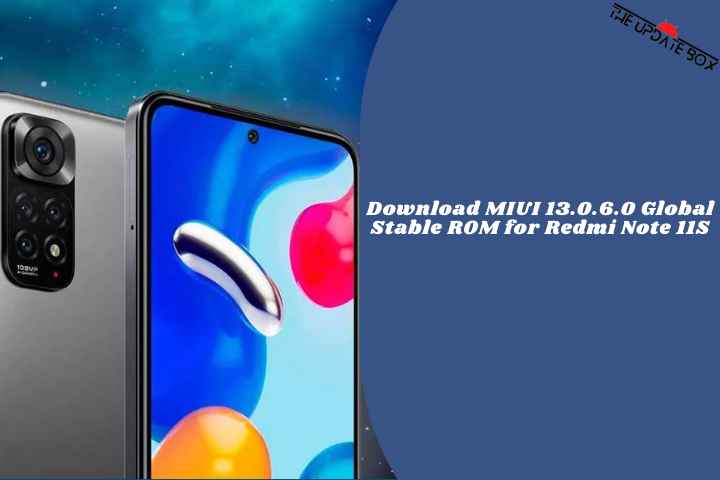 Download MIUI 13.0.6.0 Global Stable ROM for Redmi Note 11S