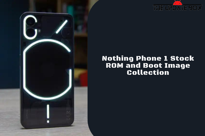 Download Nothing Phone 1 Stock ROM and Boot Image