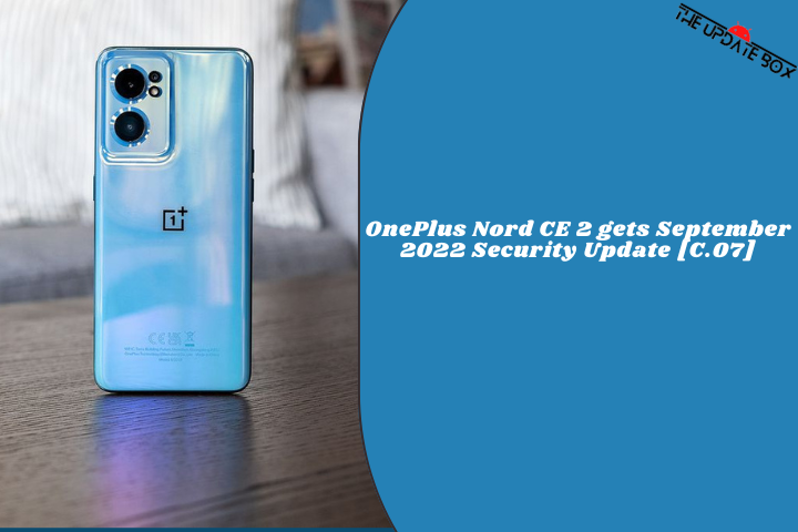 OnePlus Nord CE 2 gets September 2022 Security Update [C.07]
