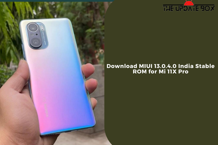 Download MIUI 13.0.4.0 India Stable ROM for Mi 11X Pro