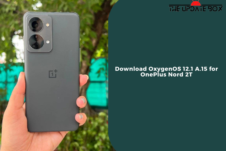 Download OxygenOS 12.1 A.15 for OnePlus Nord 2T