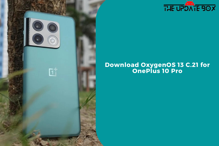 Download OxygenOS 13 C.21 for OnePlus 10 Pro