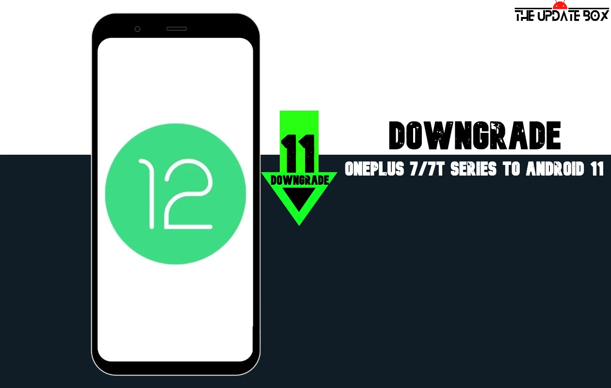 Downgrade OnePlus 7/7T Series from OxygenOS 12.1 to OxygenOS 11