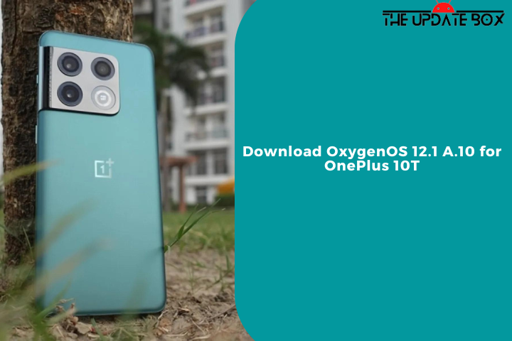 Download OxygenOS 12.1 A.10 for OnePlus 10T
