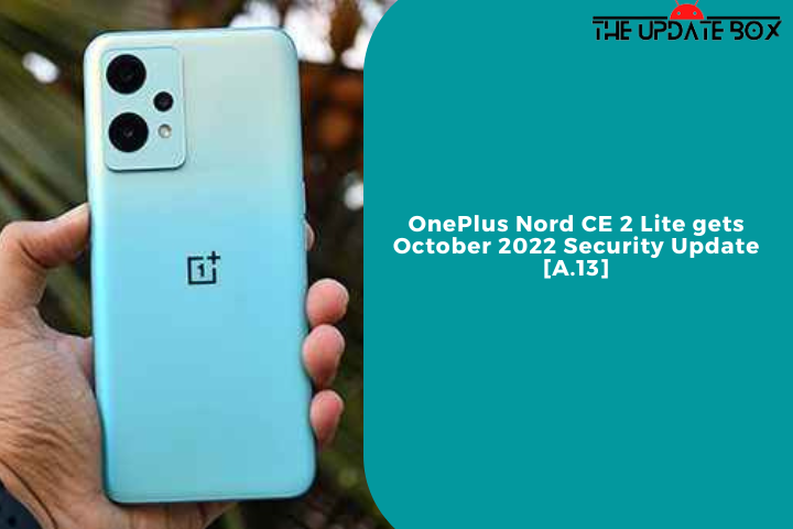 OnePlus Nord CE 2 Lite gets October 2022 Security Update [A.13]