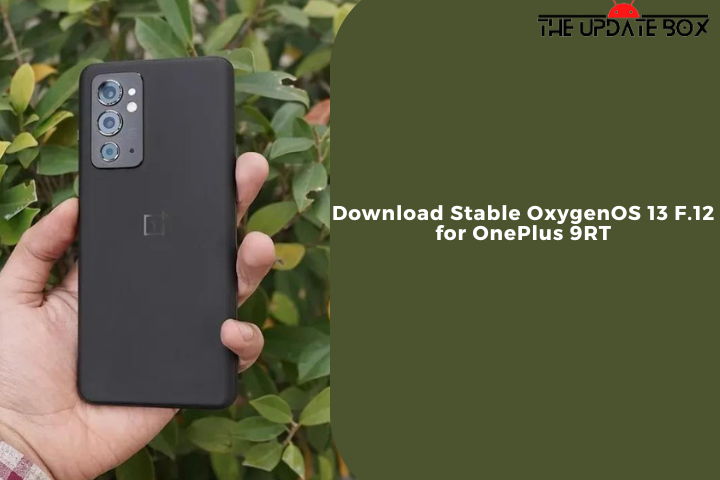 Download Stable OxygenOS 13 F.12 for OnePlus 9RT