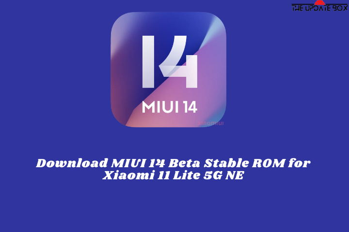 Download MIUI 14 Beta Stable ROM for Xiaomi 11 Lite 5G NE