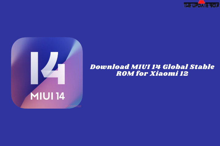 Download MIUI 14 Global Stable ROM for Xiaomi 12