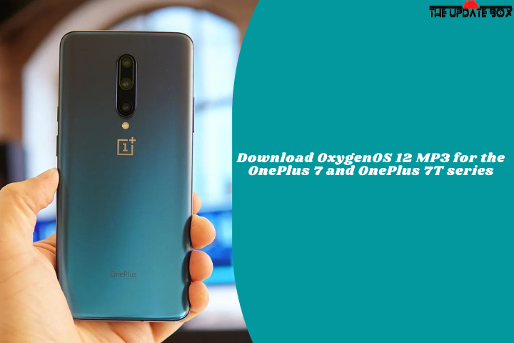 Download OxygenOS 12 MP3 for the OnePlus 7 and OnePlus 7T series