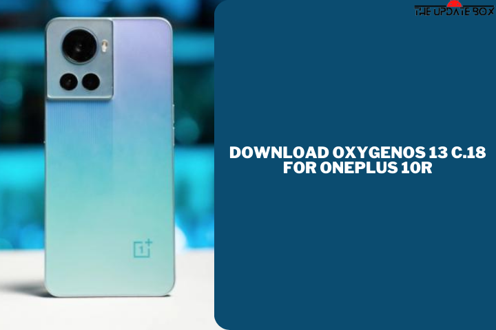 Download OxygenOS 13 C.18 for OnePlus 10R