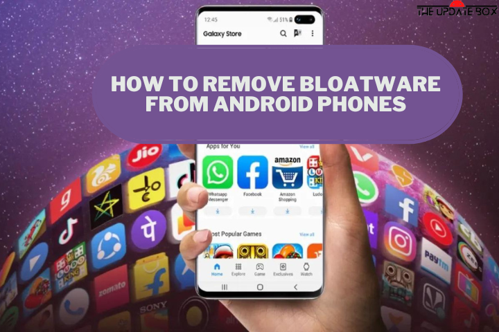 How to Remove Bloatware from Android Phones