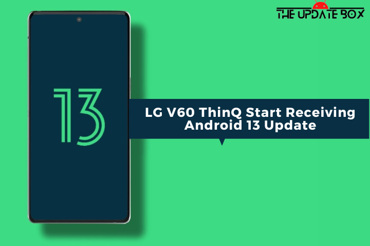LG V60 ThinQ Android 13 Update